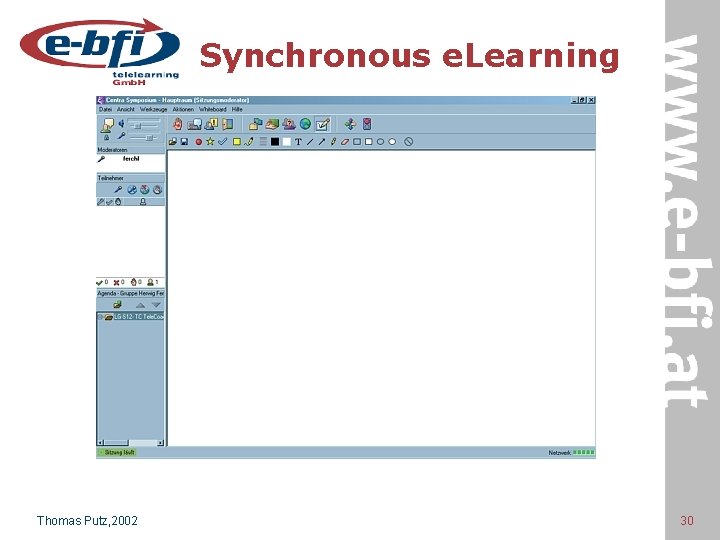 Synchronous e. Learning Thomas Putz, 2002 30 