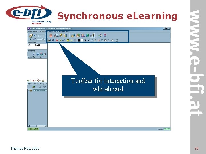 Synchronous e. Learning Toolbar for interaction and whiteboard Thomas Putz, 2002 36 