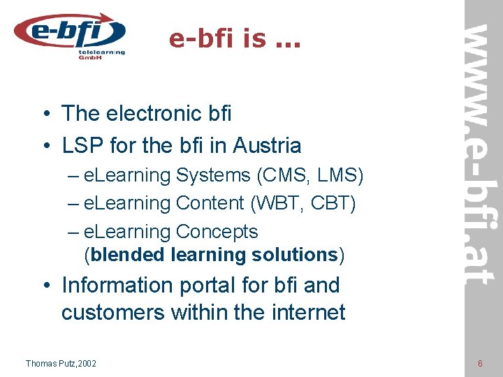 e-bfi is. . . • The electronic bfi • LSP for the bfi in