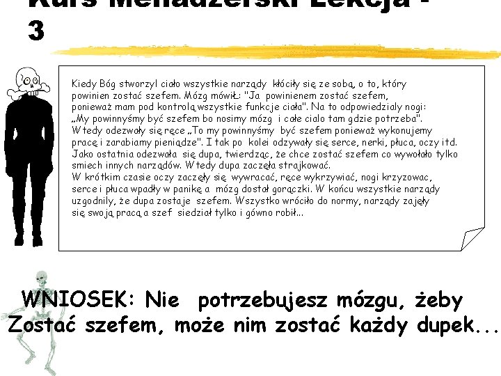 Kurs Menadżerski Lekcja 3 Kiedy Bóg stworzyl ciało wszystkie narządy kłóciły się ze sobą,