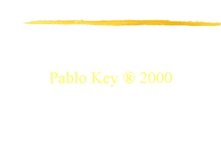 Pablo Key ® 2000 