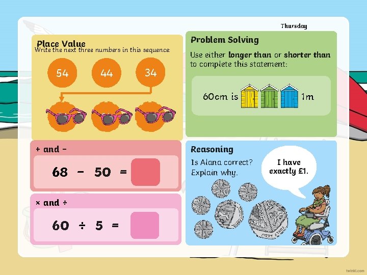 Thursday Problem Solving Place Value Write the next three numbers in this sequence: 54