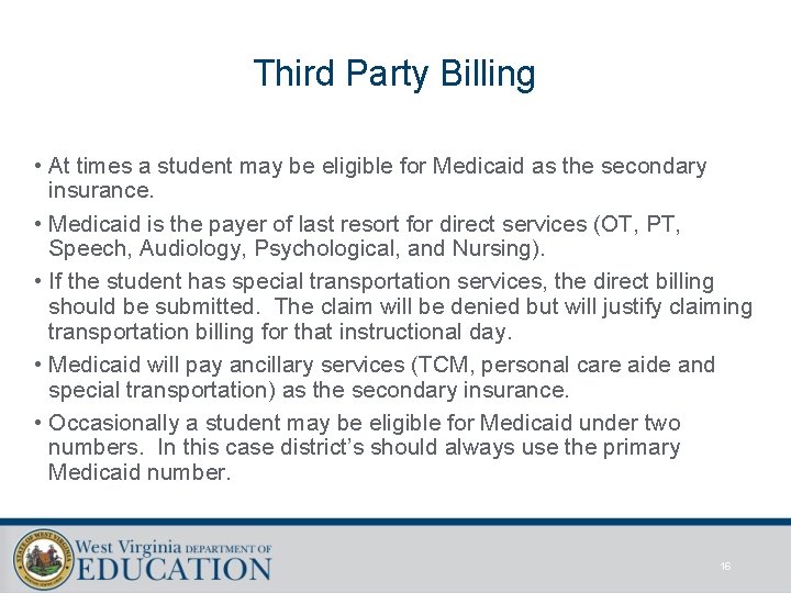 Third Party Billing • At times a student may be eligible for Medicaid as