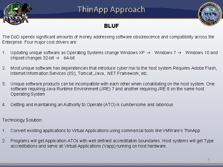Thin. Approach BLUF The Do. D spends significant amounts of money addressing software obsolescence Thin. Approach BLUF The Do. D spends significant amounts of money addressing software obsolescence