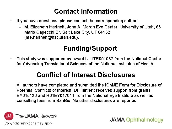 Contact Information • If you have questions, please contact the corresponding author: – M.