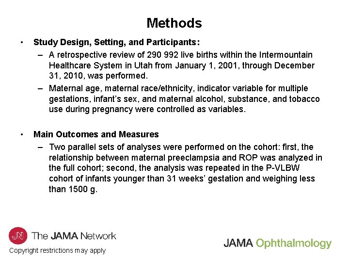 Methods • Study Design, Setting, and Participants: – A retrospective review of 290 992