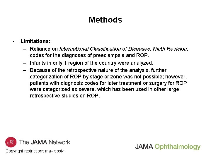 Methods • Limitations: – Reliance on International Classification of Diseases, Ninth Revision, codes for