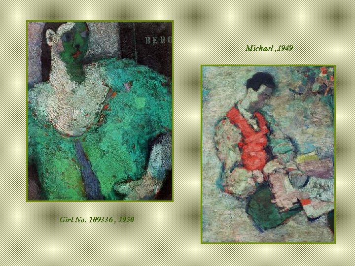  Michael , 1949 Girl No. 109336 , 1950 