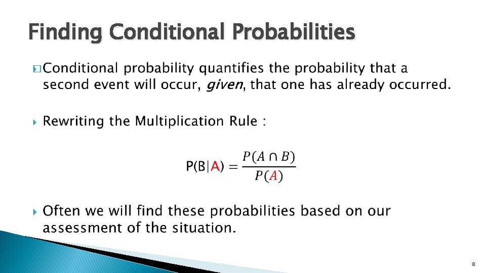 Finding Conditional Probabilities � 8 