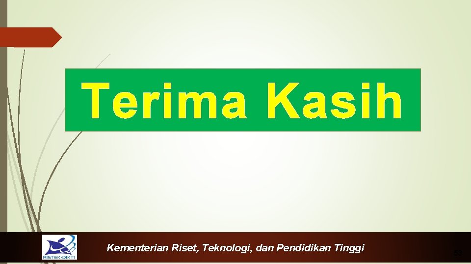 Terima Kasih Kementerian Riset, Teknologi, dan Pendidikan Tinggi 53 