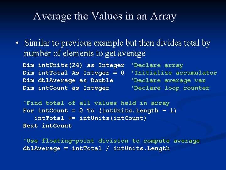 Average the Values in an Array • Similar to previous example but then divides
