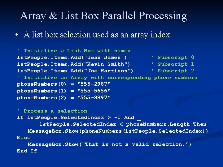 Array & List Box Parallel Processing • A list box selection used as an