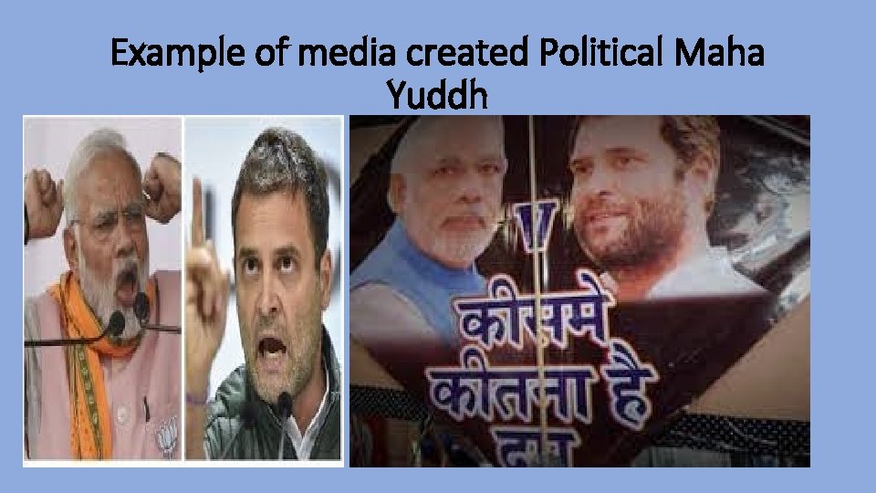 Example of media created Political Maha Yuddh Example of media created Political Maha Yuddh