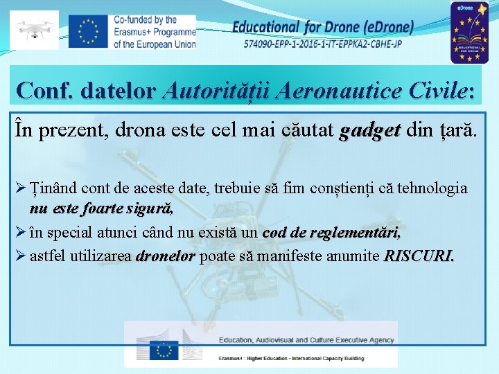 Conf. datelor Autorității Aeronautice Civile: În prezent, drona este cel mai căutat gadget din