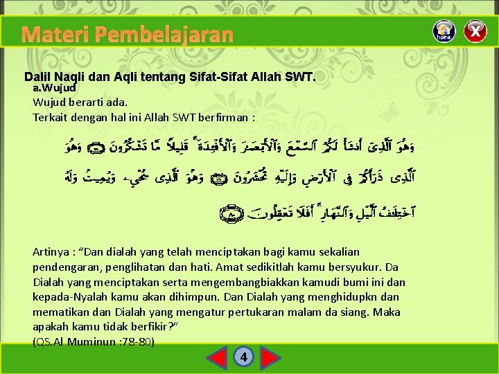 Materi Pembelajaran Dalil Naqli dan Aqli tentang Sifat-Sifat Allah SWT. a. Wujud berarti ada.