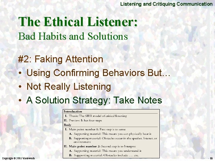 Listening and Critiquing Communication The Ethical Listener: Bad Habits and Solutions #2: Faking Attention