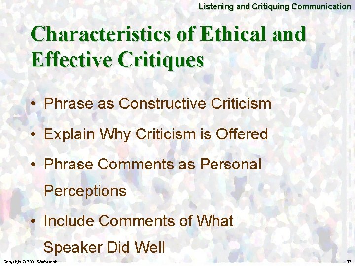 Listening and Critiquing Communication Characteristics of Ethical and Effective Critiques • Phrase as Constructive