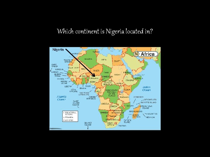 Which continent is Nigeria located in? 