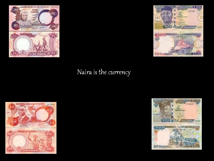 Naira is the currency 