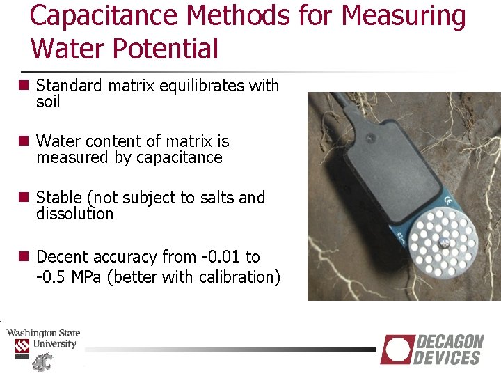 Capacitance Methods for Measuring Water Potential n Standard matrix equilibrates with soil n Water