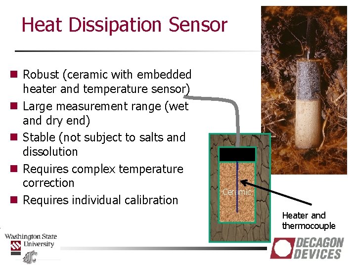 Heat Dissipation Sensor n Robust (ceramic with embedded heater and temperature sensor) n Large