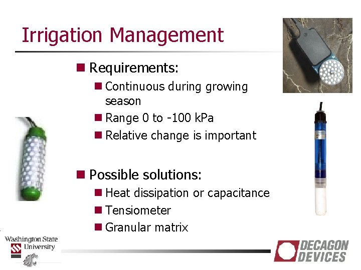 Irrigation Management n Requirements: n Continuous during growing season n Range 0 to -100