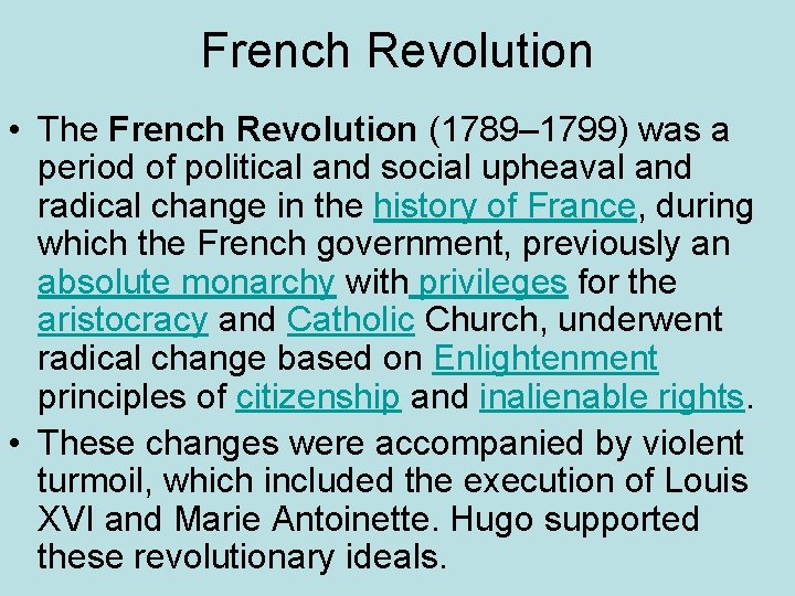 French Revolution • The French Revolution (1789– 1799) was a period of political and