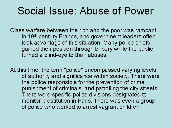 Social Issue: Abuse of Power Class warfare between the rich and the poor was