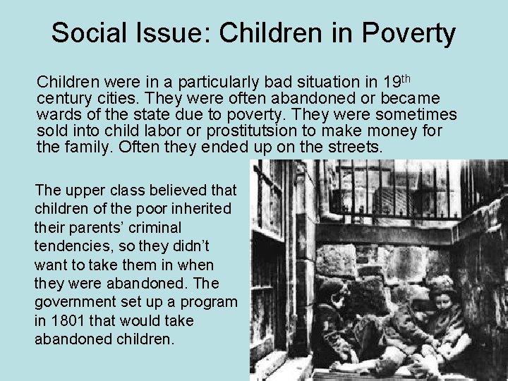 Social Issue: Children in Poverty Children were in a particularly bad situation in 19