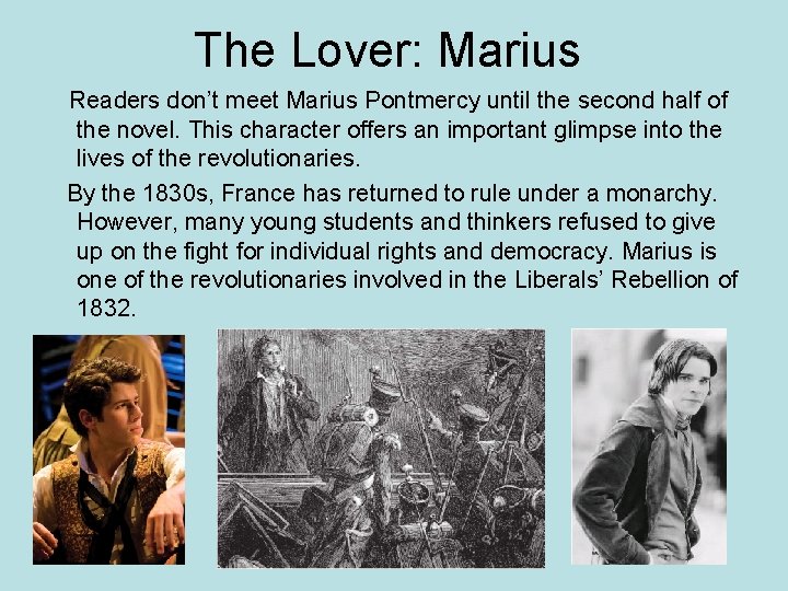 The Lover: Marius Readers don’t meet Marius Pontmercy until the second half of the