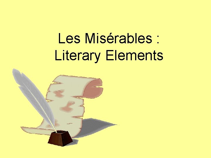 Les Misérables : Literary Elements 