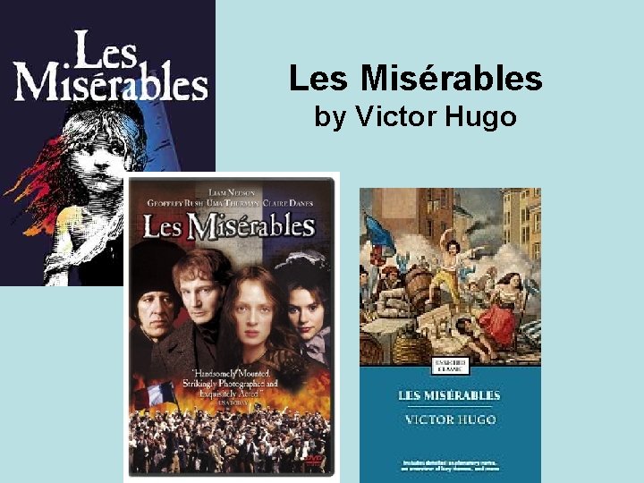 Les Misérables by Victor Hugo 