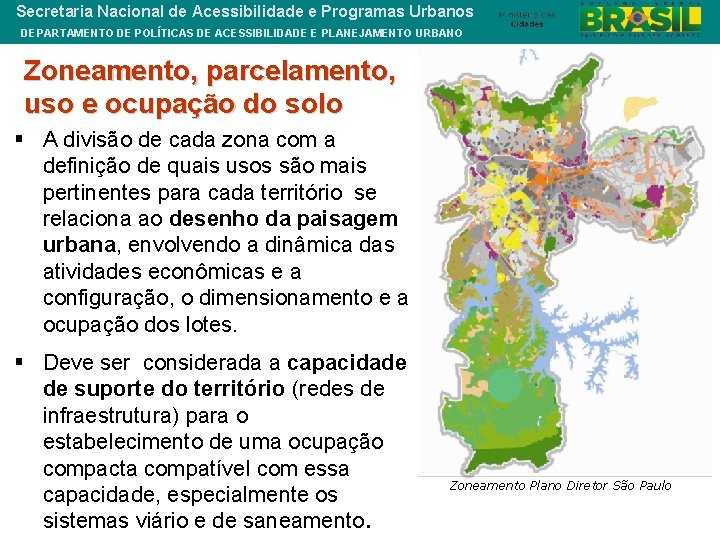 Secretaria Nacional de Acessibilidade e Programas Urbanos DEPARTAMENTO DE POLÍTICAS DE ACESSIBILIDADE E PLANEJAMENTO