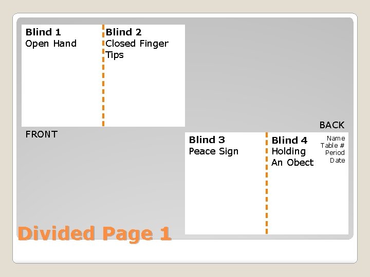 Blind 1 Open Hand Blind 2 Closed Finger Tips FRONT Divided Page 1 BACK