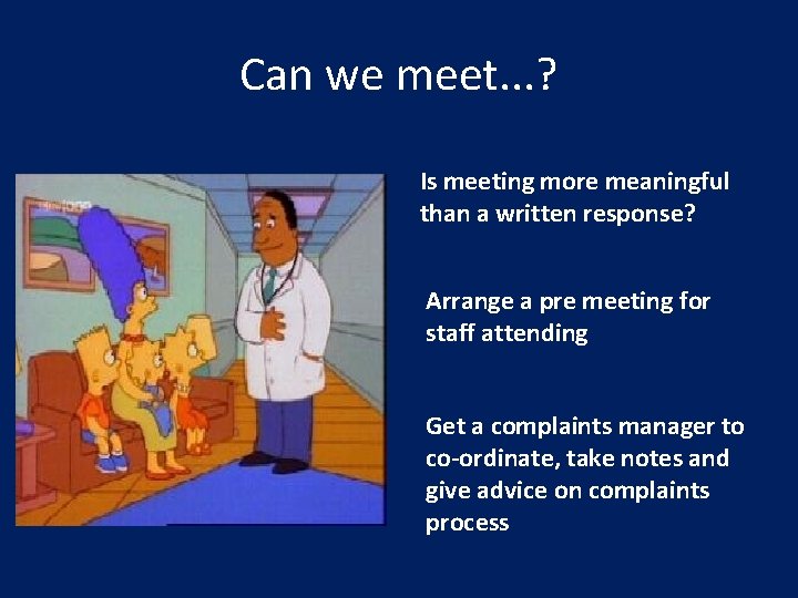 Can we meet. . . ? Is meeting more meaningful than a written response?