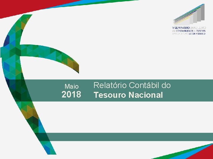 Maio 2018 Relatório Contábil do Tesouro Nacional 