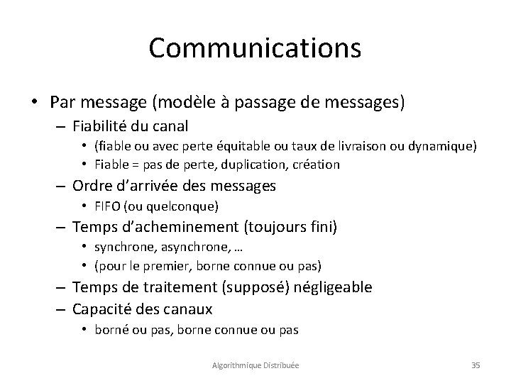Communications • Par message (modèle à passage de messages) – Fiabilité du canal •