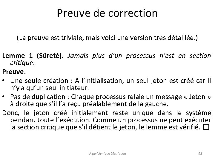 Preuve de correction (La preuve est triviale, mais voici une version très détaillée. )