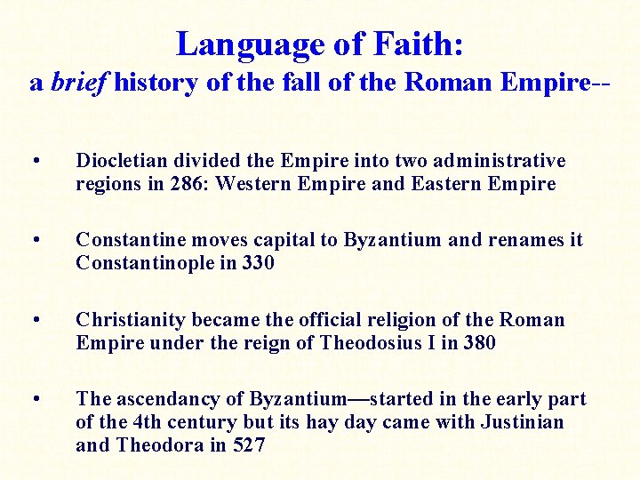 Language of Faith: a brief history of the fall of the Roman Empire- •