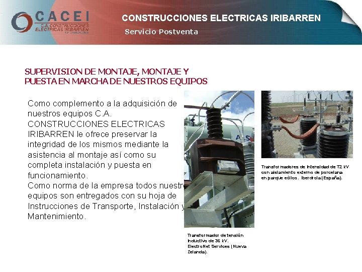 CONSTRUCCIONES ELECTRICAS IRIBARREN Servicio Postventa SUPERVISION DE MONTAJE, MONTAJE Y PUESTA EN MARCHA DE