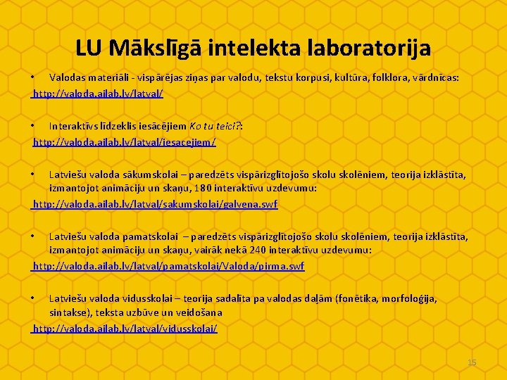 LU Mākslīgā intelekta laboratorija • Valodas materiāli - vispārējas ziņas par valodu, tekstu korpusi,