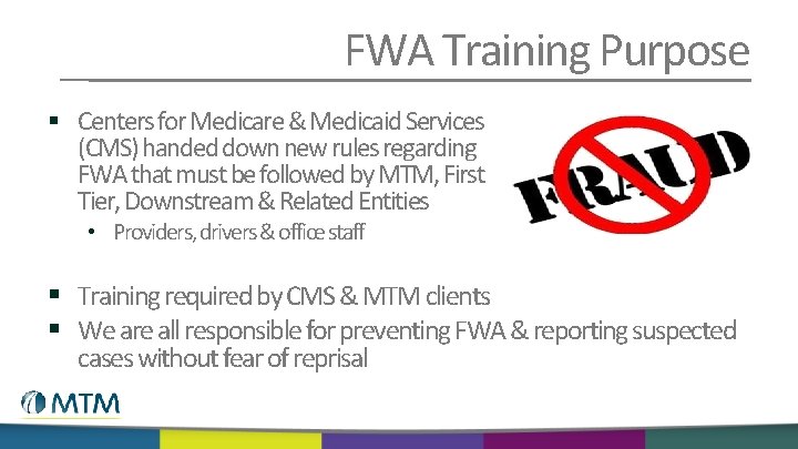 FWA Training Purpose § Centers for Medicare & Medicaid Services (CMS) handed down new