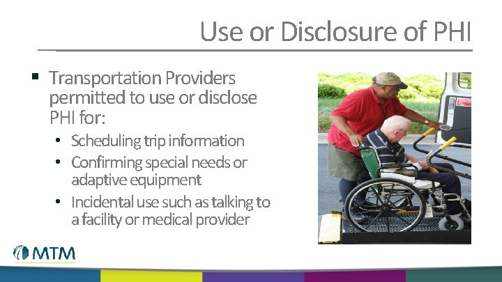 Use or Disclosure of PHI § Transportation Providers permitted to use or disclose PHI