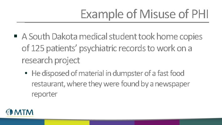 Example of Misuse of PHI § A South Dakota medical student took home copies