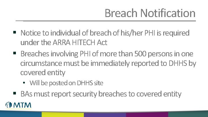 Breach Notification § Notice to individual of breach of his/her PHI is required under