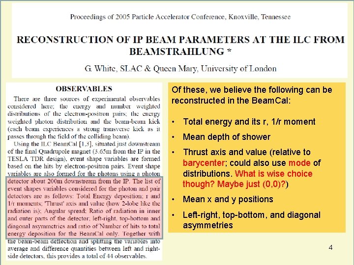 Of these, we believe the following can be reconstructed in the Beam. Cal: •