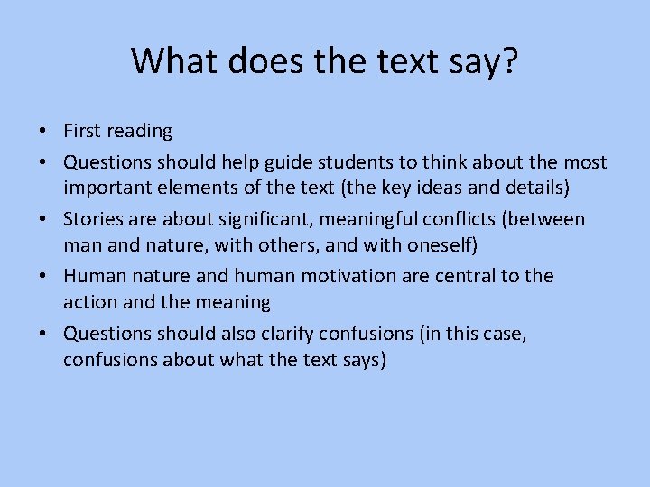 What does the text say? • First reading • Questions should help guide students