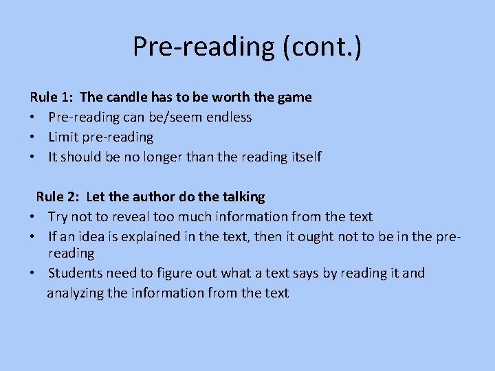 Pre-reading (cont. ) Rule 1: The candle has to be worth the game •