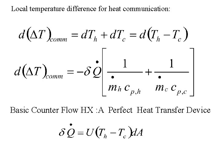 Local temperature difference for heat communication: Basic Counter Flow HX : A Perfect Heat