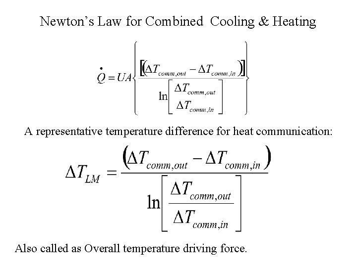 Newton’s Law for Combined Cooling & Heating A representative temperature difference for heat communication: